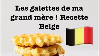 Les galettes de ma grand mère  Recette Belge [upl. by Aerdma140]