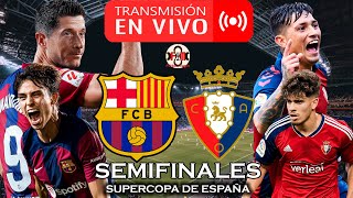 🔴 BARCELONA VS OSASUNA EN VIVO  SUPERCOPA ESPAÑOLA  POR FÚTBOL MAGNO [upl. by Nine]