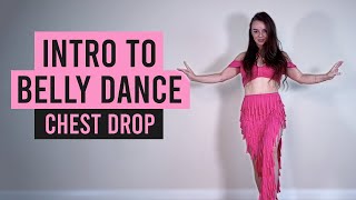 Intro to Belly Dance Chest Drop Beginner Belly Dancing Tutorial [upl. by Maynard]