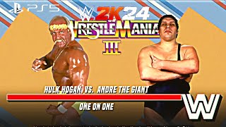 Hulk Hogan Vs Andre The Giant  Wrestlemania 3  WWE 2K24 [upl. by Aloin]