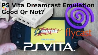 PS Vita Dreamcast Emulation Good Or Bad [upl. by Appilihp]