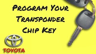 How to Program Toyota Transponder Chip Key 4Runner Camry Corolla Highlander Sienna Rav4 etc [upl. by Nwahc]