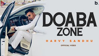 DOABA ZONE Official Video  Harvy Sandhu [upl. by Tiphany]