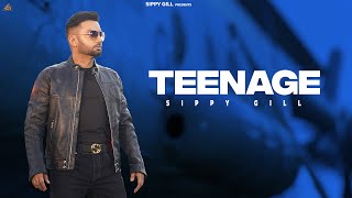 TEENAGE OFFICIAL LYRICAL VIDEO  Sippy Gill  Mxrci  Punjabi Song 2023  Punjabi Song [upl. by Lexy290]