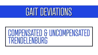 What is the Difference between Compensated and Uncompensated Trendelenburg Gait Patterns [upl. by Octavius]