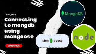 Connecting to MongoDB with NodeJS using Mongoose tutorial  hph tech  part 1 [upl. by Quintana]