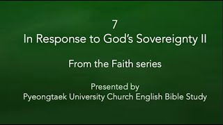 Pyeongtaek U C English Bible study2024929  In Response to Gods Sovereignty Ⅱ [upl. by Atinrehs]