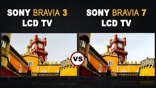 Which is better Sony Bravia 3 vs Sony Bravia 7 LCD TV  Review [upl. by Abbie]