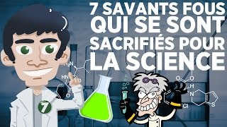 7 savants fous qui se sont sacrifiés pour la science [upl. by Larimer185]