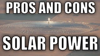 Pros and Cons of Solar Power [upl. by Enovad]