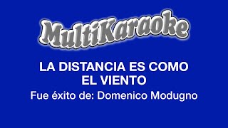 La Distancia Es Como El Viento  Multikaraoke  Fue Éxito de Domenico Modugno [upl. by Bixby236]