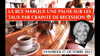 🚨 27 OCT 2023 🎯 LA BCE MARQUE UNE PAUSE SUR LES TAUX PAR CRAINTE DUNE RECESSION 🤡 BILAN ACTIONS🔥 [upl. by Masuh]