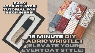 15 Minute DIY Easy Fabric Fob Wristlet  Step by Step for Beginners [upl. by Honeyman882]