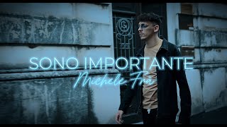 Michele Frà  SONO IMPORTANTE Official Video [upl. by Ardin]