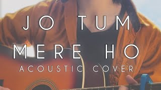 Jo Tum Mere Ho  Acoustic Cover  Minhas Khan  Anuv Jain  Lyrical [upl. by Nnylaf]