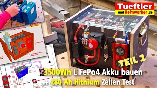 12V LiFePO4 Akku bauen mit 280 Ah TewaycellHithiumZellen  Teil 1  Tueftler DIY [upl. by Rokach]