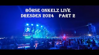 2308 2024 BO Böhse Onkelz Dresden Part 2 OpenAir Flutrinne Rinne live [upl. by Aihtenak]