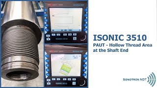 ISONIC 3510  PAUT  Hollow Thread Area at the Shaft End [upl. by Hceicjow]