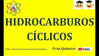 Formulación Orgánica HIDROCARBUROS CÍCLICOS [upl. by Ehcram]