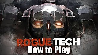 Roguetech  How to Install and Play  a New Player Guide [upl. by Yuji]