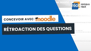 Concevoir avec Moodle  La rétroaction des questions [upl. by Aracaj]