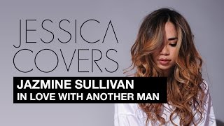 Jazmine Sullivan quotIn Love With Another Manquot  Jessica Sanchez Covers [upl. by Conyers235]