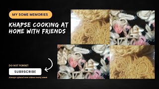 khapse cooking at Home with Friends viralvideo travel video videos food funny [upl. by Dupaix]