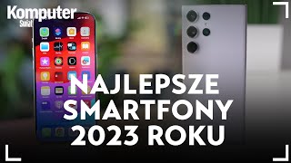 Oto najlepsze smartfony zeszłego roku [upl. by Colligan]