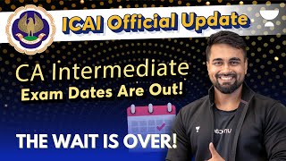 ICAI Official Announcement  CA Inter Exam Dates Out  Breaking News cainterexamdate shantamgupta [upl. by Themis]