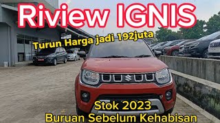 Riview Ignis 2023 Turun Harga Buruan Sebelum Kehabisan [upl. by Namrac]