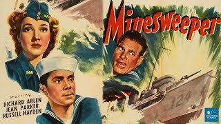 Minesweeper 1943  World War 2 Film  Richard Arlen Jean Parker Russell Hayden [upl. by Lunsford3]