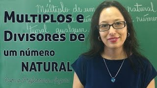 Múltiplos e Divisores de um Número Natural  Vivendo a Matemática com a Professora Angela [upl. by Johny]