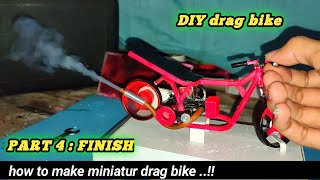 CARA MEMBUAT MINIATUR MOTOR DRAG PART 4  selesai [upl. by Anaj]