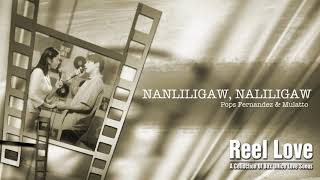 Pops Fernandez amp Mulatto  Nanliligaw Naliligaw Audio 🎵  Reel Love [upl. by Eelyab]