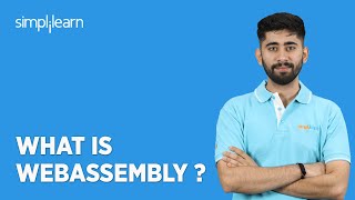 What Is Webassembly   Introduction to Webassembly  Webassembly Tutorial  Simplilearn [upl. by Anaile676]