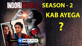 Indori Ishq Season 2  Kab Aayega  Indori Ishq 2  Mx Player [upl. by Freed]