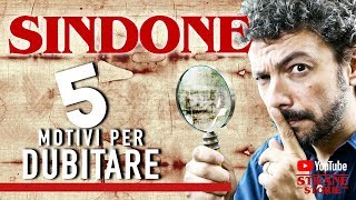 SINDONE 5 motivi per DUBITARE  Strane Storie [upl. by Malita]