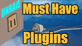 11 Must Have Unraid Plugins [upl. by Goar]