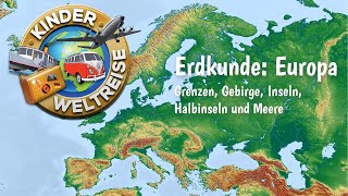 Erdkunde Europa  einfach erklärt Orientierung Grenzen Gebirge Inseln Halbinseln Meere [upl. by Mcfarland]