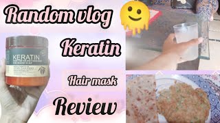 Today Random Vlod  Keratin Hair mask review  light sy pareshan 🥺 [upl. by Yhtommit]