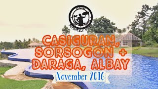 HIGHLIGHT VID  Unbelievably Gorgeous CASIGURAN SORSOGON  DARAGA ALBAY NOV 2016 THROWBACK [upl. by Appilihp]