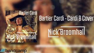 Bartier Cardi Full Cardi B Metal Cover by Nick Broomhall [upl. by Amand812]