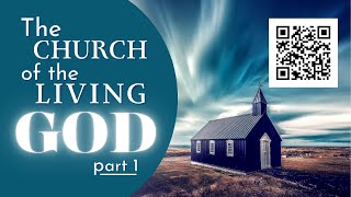 The Church Of The Living God Pt1 [upl. by Elicec]