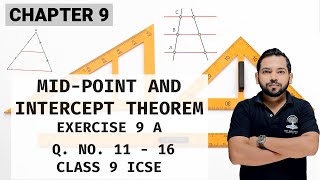 EXERCISE 9 A Q NO 11  16 MIDPOINT AND INTERCEPT THEOREM INTRODUCTION CHAPTER 9 CLASS 9 ICSE [upl. by Enirol]