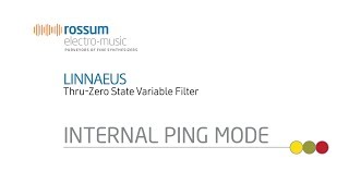 Rossum ElectroMusic Linnaeus ThruZero State Variable Filter Internal Ping Mode Demo [upl. by Arvin]