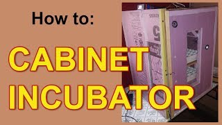 How to Cabinet Incubator  240 quail egg incubator [upl. by Eillac118]