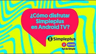 ¿Cómo iniciar sesión en Simpleplus  Tutorial Android TV [upl. by Gnak169]