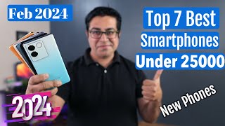 Top 7 Best Phones Under 25000 in Feb 2024 I Latest Phones I Best Smartphone Under 25000 [upl. by Eugeniusz]