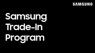 Samsung TradeIn Program Step By Step  Samsung US [upl. by Sucy914]