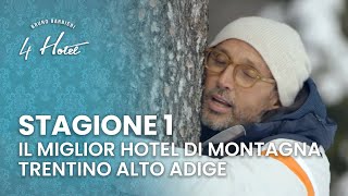 4 Hotel Stagione 1  Il miglior hotel del Trentino Alto Adige  Puntata 1  Parte 1 [upl. by Llednahc]